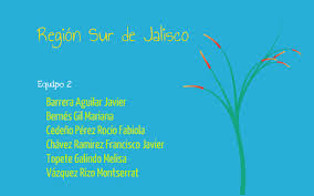 Region Sur de Jalisco by Rocio Cedeño Pérez