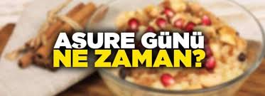 Haberler yaşam haberleri aşure ayı ne zaman, hangi tarihte bitiyor? Asure Gunu Ne Zaman