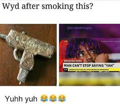 Wyd After Smoking This Memes