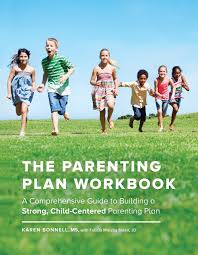 Everything you don't want to happen will happen, and you might find yourself begging for privacy and alone time. The Parenting Plan Workbook A Comprehensive Guide To Building A Strong Child Centered Parenting Plan Bonnell Karen Soleil Felicia Malsby 9781632171450 Amazon Com Books