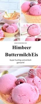Rezept Fur Ein Erfrischendes Himbeer Buttermilch Eis Zuckerdeern De Recipe In 2020 Clean Eating Breakfast Recipes Breakfast Recipes Easy Easy Dessert Recipes Quick