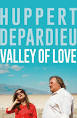 Gérard Depardieu and Isabelle Huppert appear in Loulou and Valley of Love.