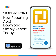  New App Alert: Simply Report Fighting human trafficking just got easier. Simply Report is a powerful new app that makes reporting suspicions of human trafficking quick, easy, and effective —