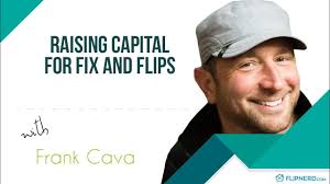 Raising Capital for Fix and Flips