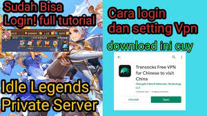 Yang pertama yaitu anda harus membuat vpn. Cara Login Idle Legends Elora S Raid Private Server Terbaru Vps And Vpn