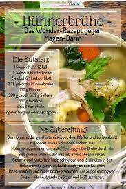 Rezept Fur Eine Gesunde Huhnerbruhe Naturliches Hausmittel Gegen Magen Darm Und Durchfall Schonkost Magen Magen Darm Hausmittel Rezepte