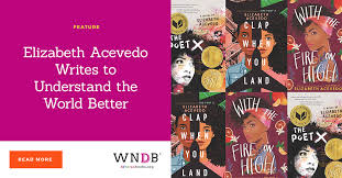 She is the author of the poet x, with the fire on high and clap when you land. Elizabeth Acevedo Writes To Understand The World Better