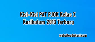 View kisi kisi dan soal pas pjok semester 2 kelas 5.doc from sd 123 at suva methodist primary school. Kisi Kisi Pat Pjok Kelas 10 Kurikulum 2013 Tahun 2021