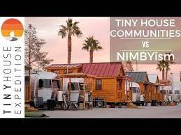 Tiny House Communities Vs Nimbyism Not In My Backyard Ttude Youtube Tiny House Community Tiny House Blog Tiny House