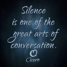 Cicero Silence Is One Of The Great Arts Of Truth Of Words Sincere Quotes Videos Pictures