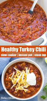 This Healthy Turkey Chili Recipe Can Be Made On The Stove Top Or In Your Slow Cooker Or Instant Slow Cooker Turkey Chili Chili Recipe Turkey Chili Recipe Easy