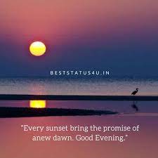 Good Evening Quotes Best Status For Better Evenings Always Smile Evening Quotes Good Night Quotes Good Morning Quotes