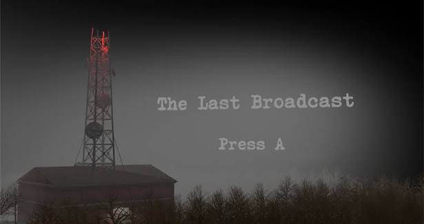 The Last Broadcast by Moss Games