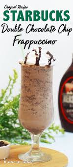 Starbucks Copycat Recipe Double Chocolate Chip Frappccino Starbucks Recipes Frappucino Recipe Easy Chocolate Desserts