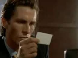 We did not find results for: American Psycho Business Card Scene