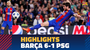 Live streaming psg vs barcelona. Fc Barcelona 6 1 Psg Match Highlights Youtube