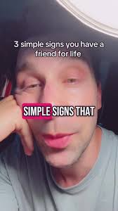 3 Simple Signs You Have a Friend for Life