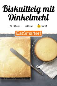 Biskuitteig Mit Dinkelmehl Rezept Biskuitteig Dinkelmehl Laktosefreie Desserts