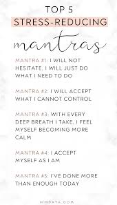 5 Simple Mantras To Reduce Stress Mindaya In 2020 Positive Self Affirmations Mantras Meditation Benefits