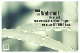 Wer Die Wahrheit Hören Will Den Sollte Man Vorher Fragen