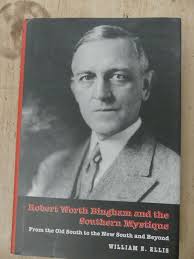 Robert Worth Bingham and the Southern Mystique, First Ed.