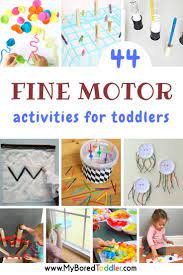Young kids need to build up their hand muscles and coordination so they will be able to write by the time they're in school. Fine Motor Activities For Toddlers My Bored Toddler