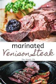 Marinated Venison Steak Recipe Recipe In 2020 Venison Steak Recipes Venison Steak Venison Recipes