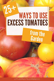 Freeze up to 1 year. 25 Ways To Use Excess Tomatoes From The Garden