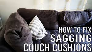 Good news is that they are now becoming softer and more cushiony. How To Fix Sagging Couch Cushions Youtube