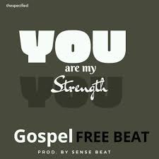 Freebeat Gospel Beat You Are My Strength Prod By Sense Beat Gospel Senses Strength
