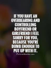 Controlling Girlfriend Images And Quotes Quotes Girlfriend Quotes Bad Relationship Quotes D Bad Relationship Quotes Girlfriend Quotes Funny Dating Quotes