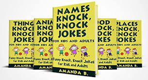 Yes, there's an art to it. Names Animal Food Places And Things Knock Knock Jokes For Kids And Adults 5 In 1 Funny Knock Knock Jokes For Kids And Adults English Edition Ebook B Amanda Amazon De Kindle Shop