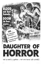 Black And White Horror Movie Posters Daughter Of Horror 1955 Horror Posters Classic Horror Movies Posters Movie Posters