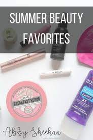 Summer Beauty Favorites 2017 Edition Summer Beauty Beauty Essentials Makeup For Teens