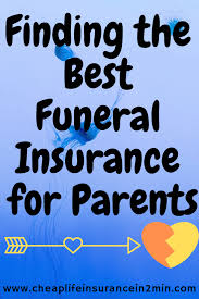 Finding The Best Funeral Insurance For Parents Life Insurance Quotes Life Insurance Sales Final Expense Insurance