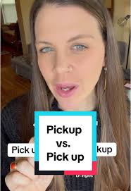 Diferencias entre 'Pickup' y 'Pick up' en inglés
