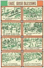 If you have one of your own you'd like to. Incidental Comics Fake Irish Blessing