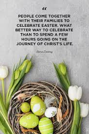 If you are having trouble finding the right words or wishes to send, trust in our list of easter. 44 Best Easter Quotes 2021 Religious Easter Sayings