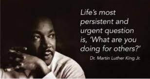 MLK Day 2024. Be the change or help someone else needs in their life. Bless  others with your talents, skills, and knowledge.