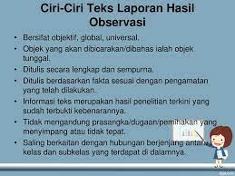 Maybe you would like to learn more about one of these? Teks Laporan Hasil Observasi Ppt Download