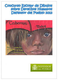 El defensor del pueblo, carlos camargo, se reunió con la representante de unicef en colombia, aida oliver, y durante el encuentro ratificó su compromiso el defensor del pueblo, carlos camargo assis, solicitó a la fuerza pública garantizar la seguridad en la zona, mientras que funcionarios de la. Concurso Escolar De Dibujo Sobre Derechos Humanos Defensor Del Pueblo Duque De Rivas Ies