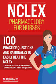 Nclex Pharmacology For Nurses 100 Practice Questions With Rationales To Help You Pass The Nclex Ebook By Test Bankia 9781536538656 Rakuten Kobo United States
