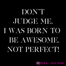 No Judgement Zone Empowerment Awesome Perfect Quotes Sassy Sanity Quotes Inspirational Quotes Trendy Quotes