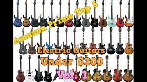 Maybe you would like to learn more about one of these? Amazon Prime Top 5 Electric Guitars Under 200 Vol 1 Youtube