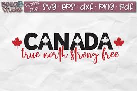 Download Canada Svg Canadian Svg True North Strong Free Svg 260151 Svgs Design Bundles