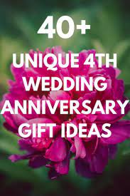 If you are truly romantic express your filings with this most romantic gift for 4th anniversary. Best 4th Wedding Anniversary Gift Ideas For Him And Her 35 Unique Floral Fruity Presents