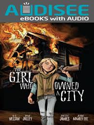 The Girl Who Owned A City Toronto Public Library Overdrive