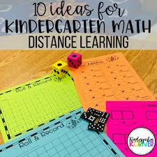 Not sure where to start? 10 Ideas For Kindergarten Math Distance Learning Kindergarten Korner