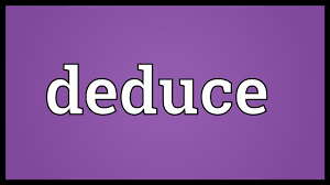 If you infer that something is the case , you decide that it is true on the basis of. Deduce Meaning Youtube