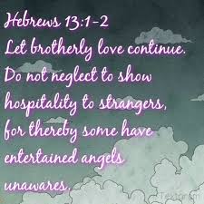 For thereby some have entertained angels unawares. Angel Unaware Quote Entertain Angels Unawares Devotional Pinterest Entertaining Angels Biblical Quotes Love Thy Neighbor